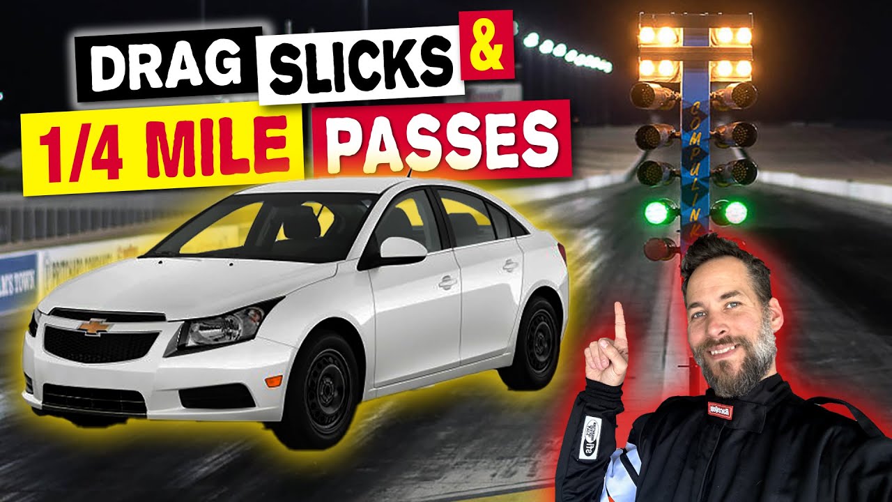 New Drags Slicks and First FULL POWER quarter mile passes with the Turbo 1.8 Chevy Cruze!