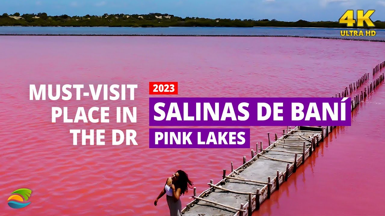 Must-Visit Place in the Dominican Republic, 2023 - Pink Lakes at Salinas de Baní