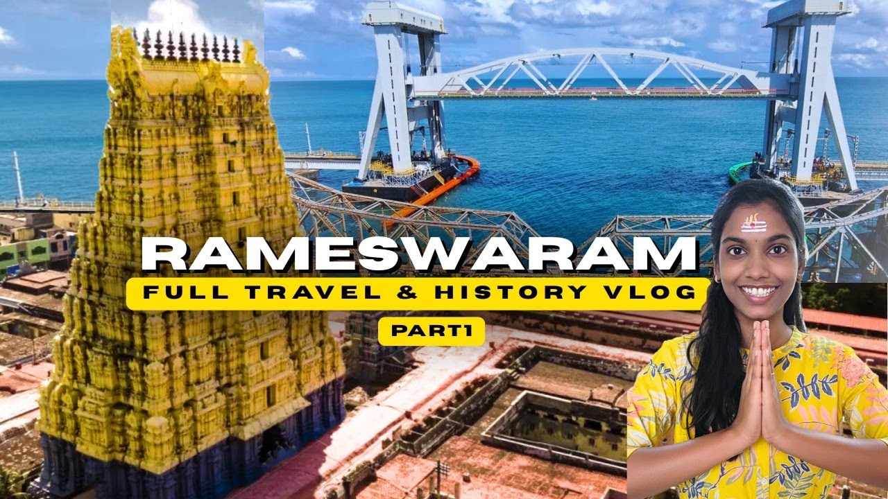 Rameswaram Full Travel & History Vlog|பாம்பன் பாலம் முதல் இராமேஸ்வரம் வரை #ukexplorebites 