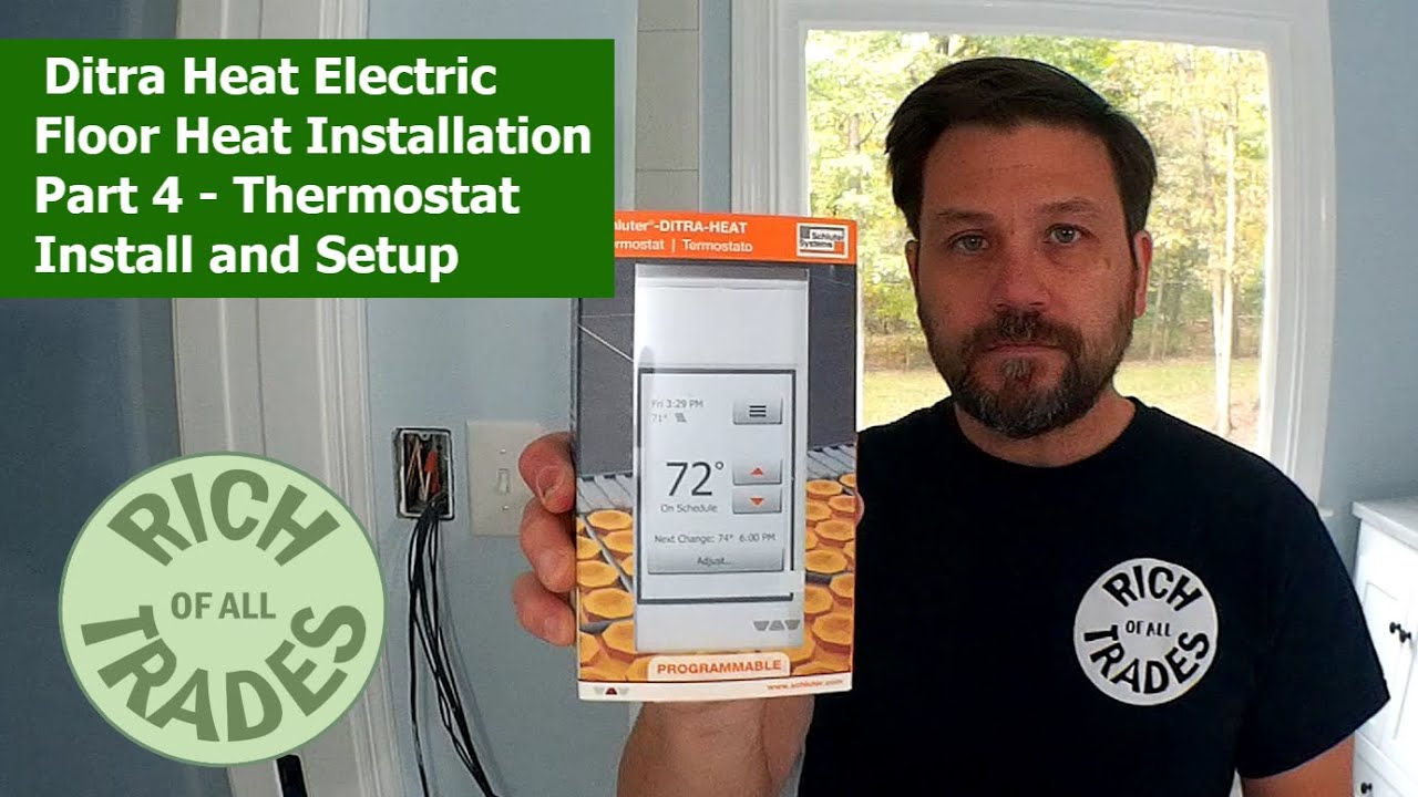 Ditra Heat Electric Floor Heat Installation Part 4 - Programmable Thermostat Install and Setup