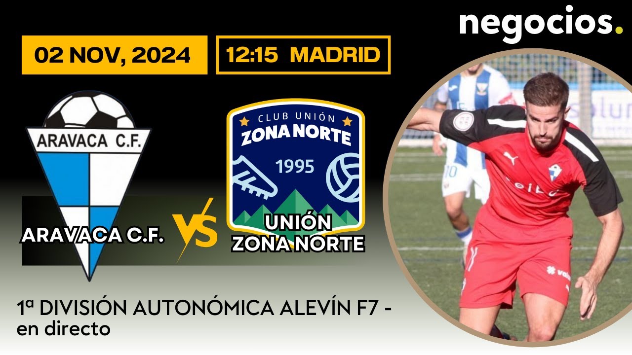 FÚTBOL EN DIRECTO | ARAVACA CF VS. UNIÓN ZONA NORTE. Primera División Autonómica Alevín F7