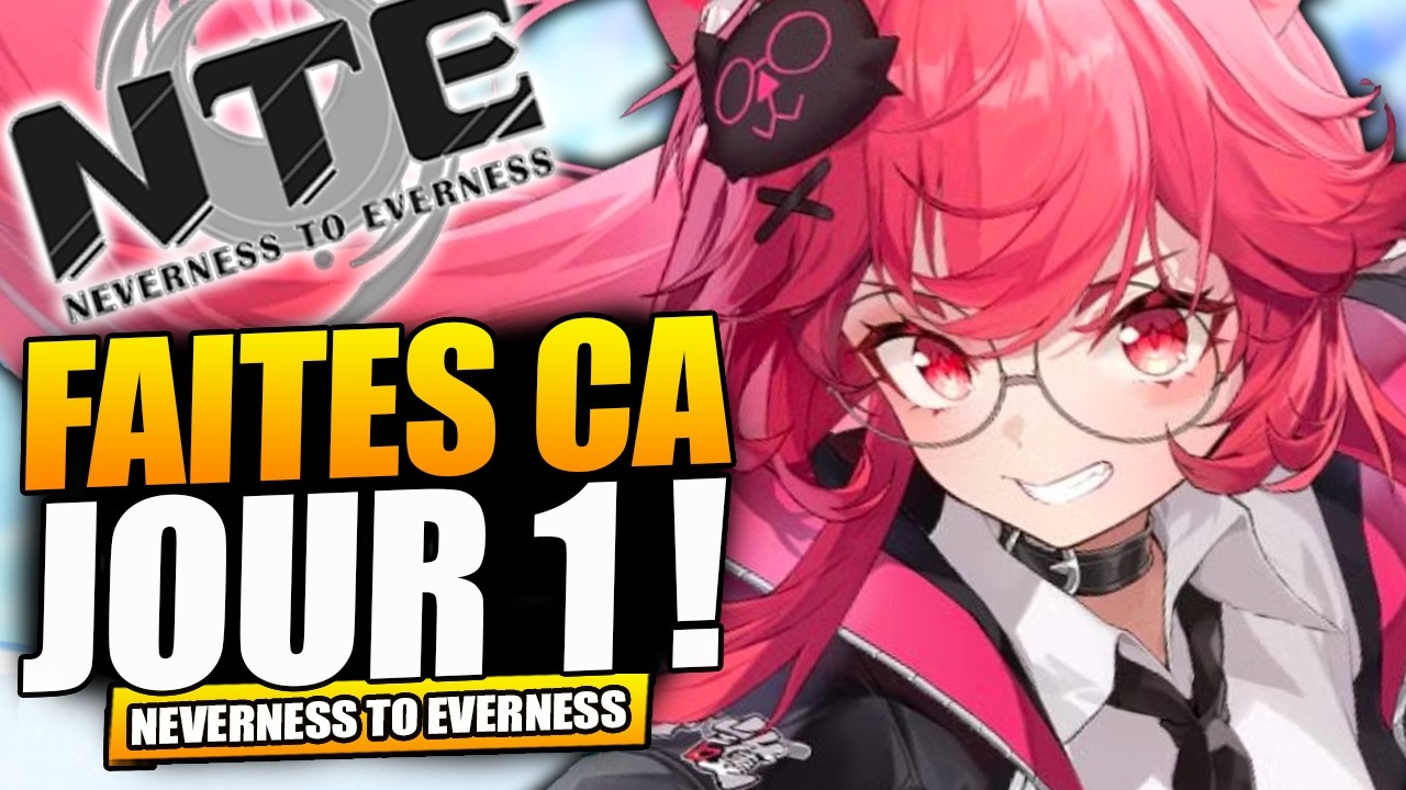 Day 1 Guide to NTE: What to do to get started! Neverness to Everness