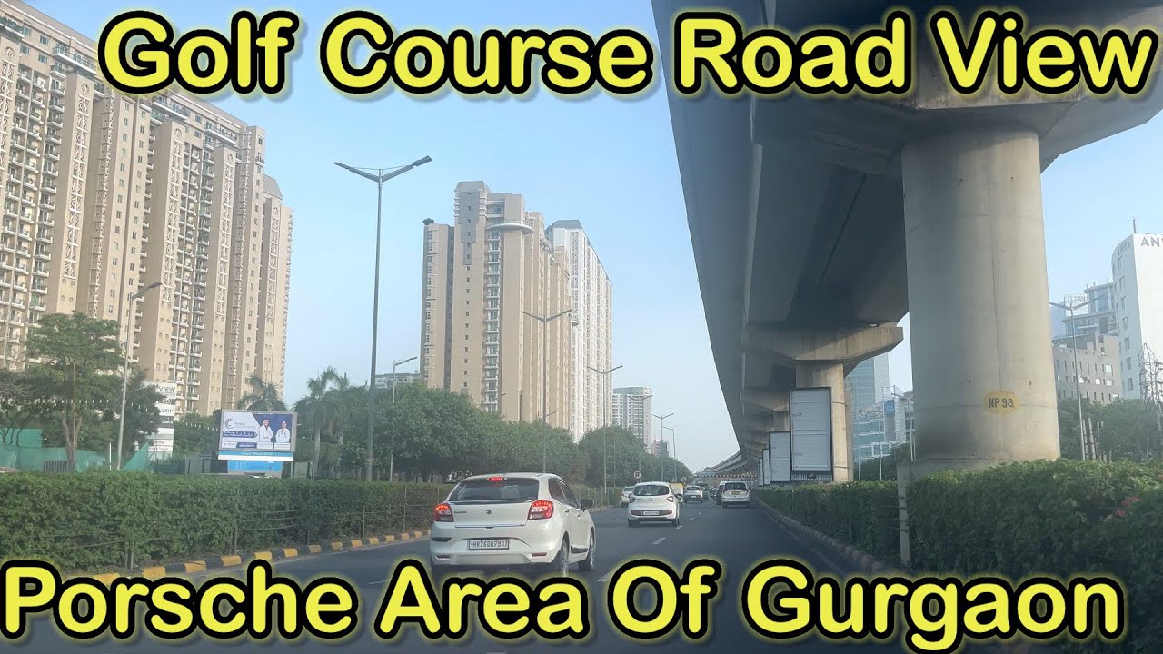 Golf Course Road Gurgaon || Golf Course gurgaon || Porsche Area Of Gurgaon || Rapid Metro Gurgaon ||