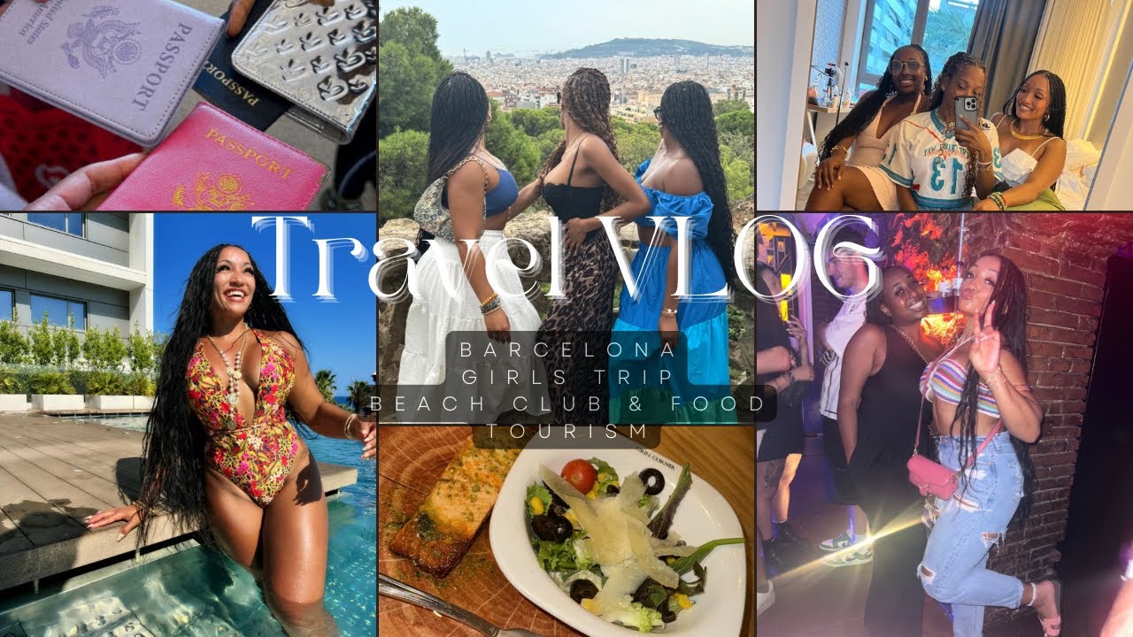 TRAVEL VLOG: GIRLS TRIP | BARCELONA, SPAIN | BIRTHDAY TRIP | PART 1 | SIGHTSEEING | BEACH & More!