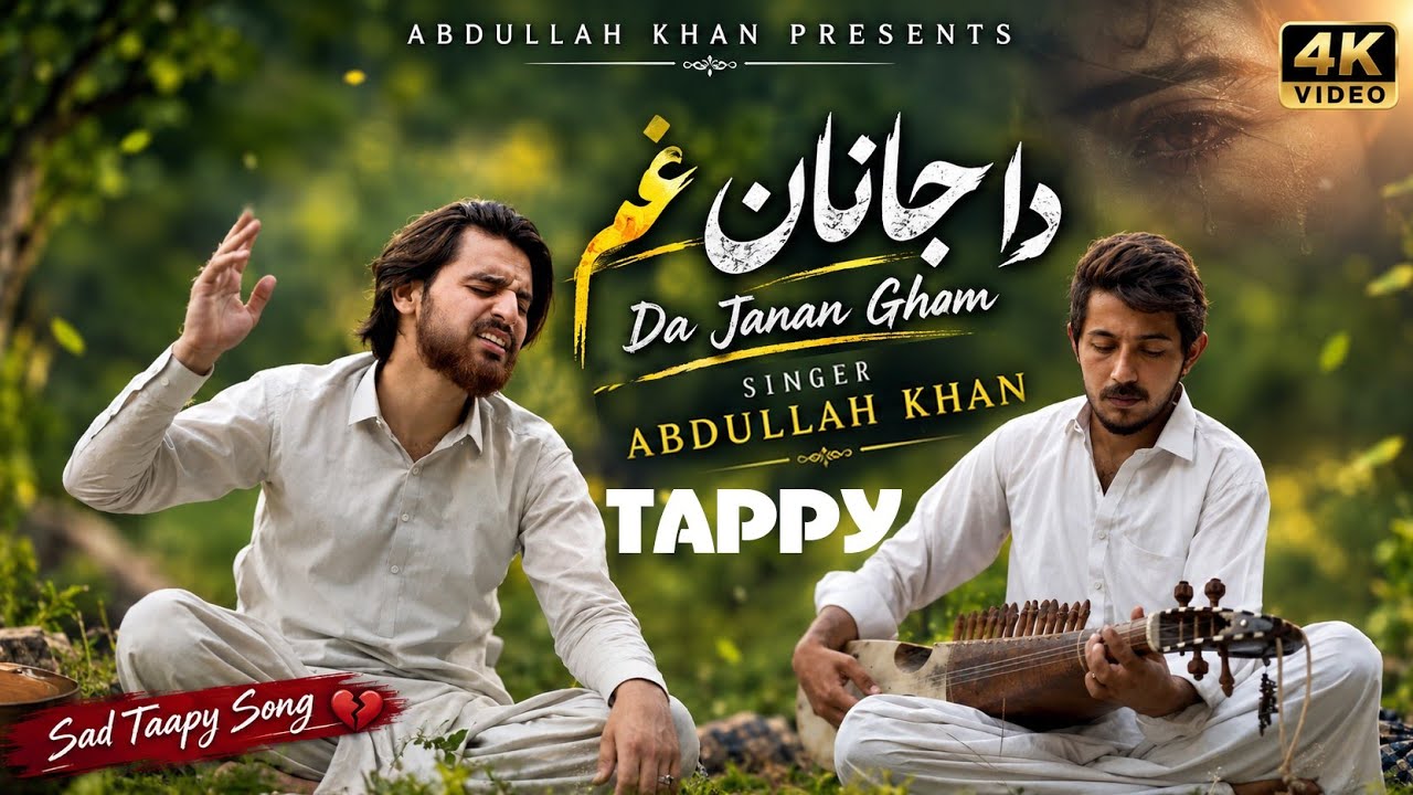 Da Janan Ghama | Abdullah Khan | Pashto Tappy 2026 Official Music Video 