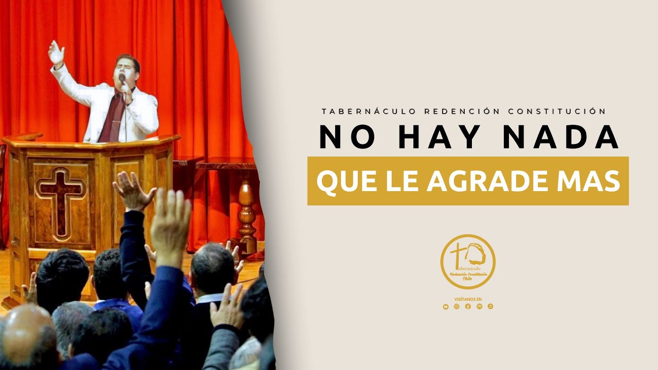 No Hay Nada Que Le Agrade Más - Tabernáculo Redención Constitución - TRC 2025