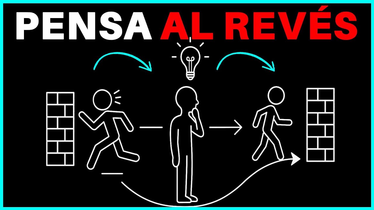 Piensa al revés: el truco mental que cambia todo