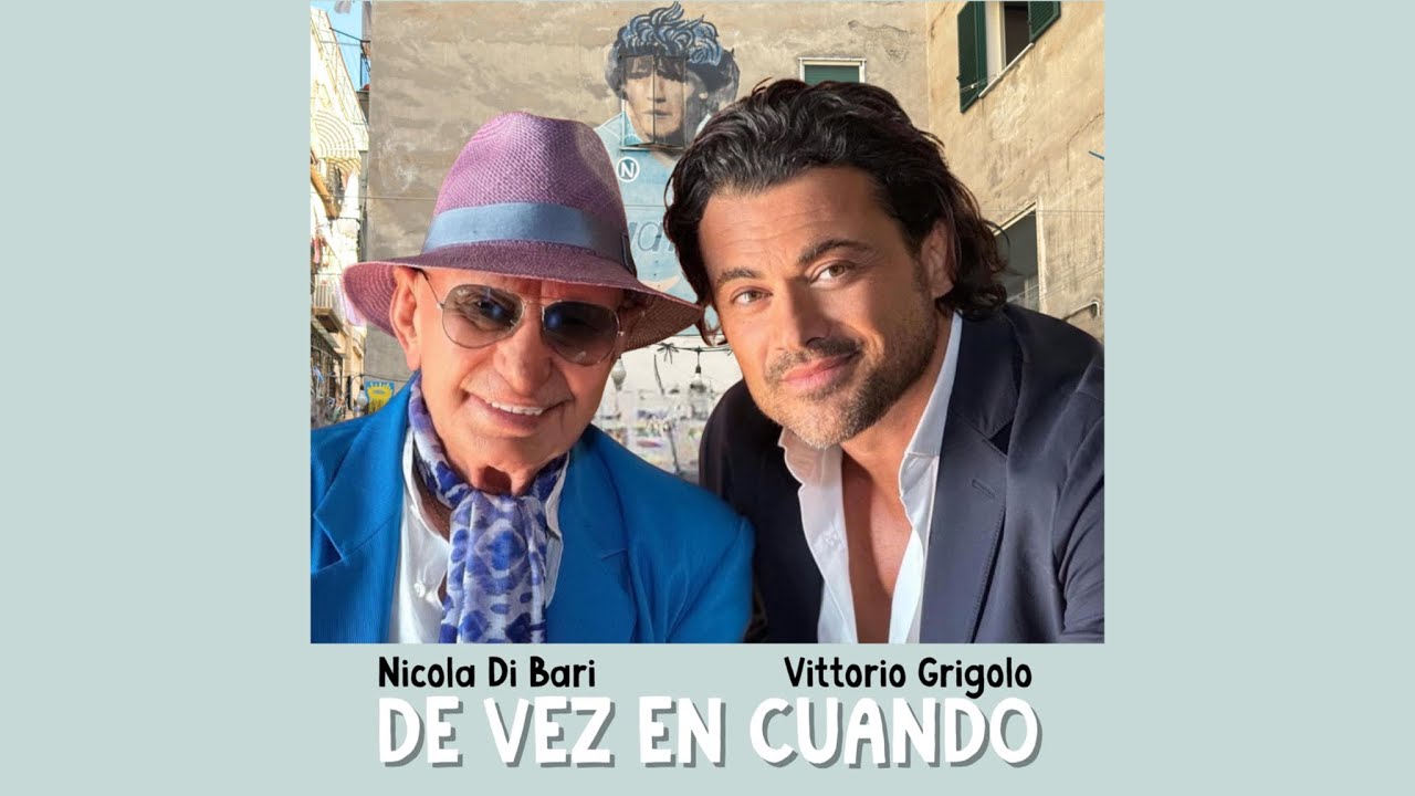 Nicola Di Bari e Vittorio Grigolo - DE VEZ EN CUANDO