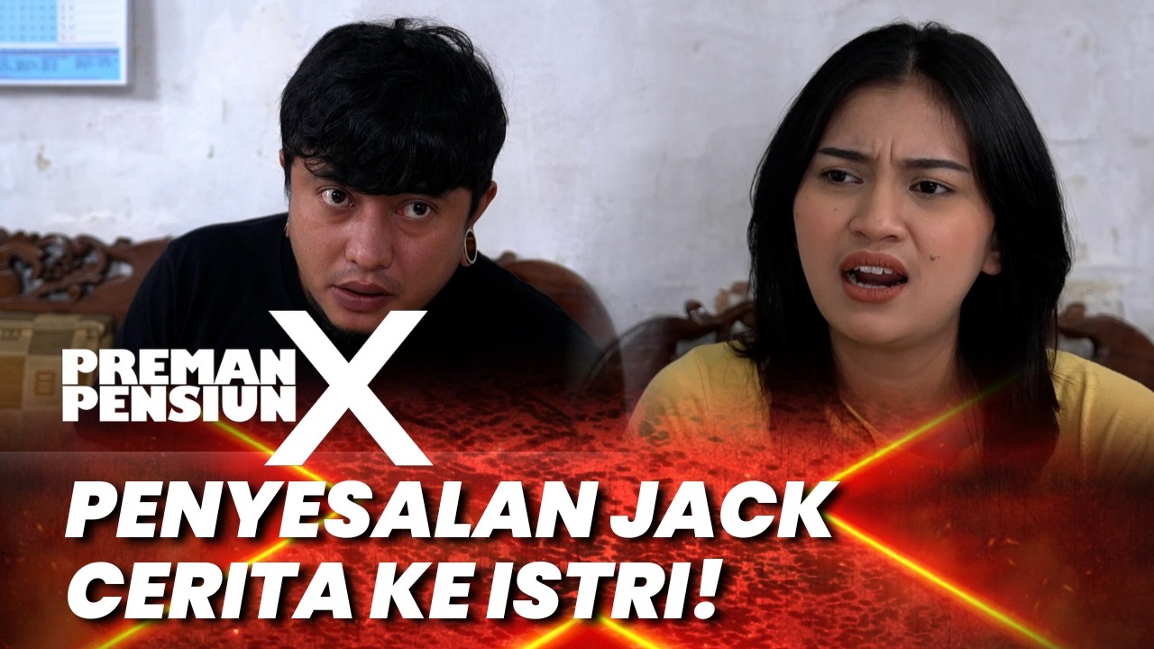 PREMAN PENSIUN 10: PENYESALAN JACK CERITA KE ISTRI! #moment