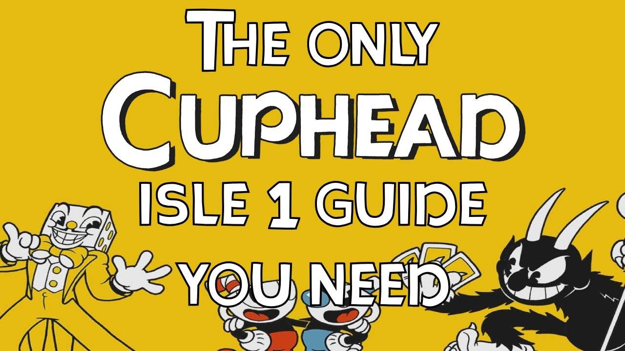 Практическое руководство для начинающих по Cuphead: Остров I