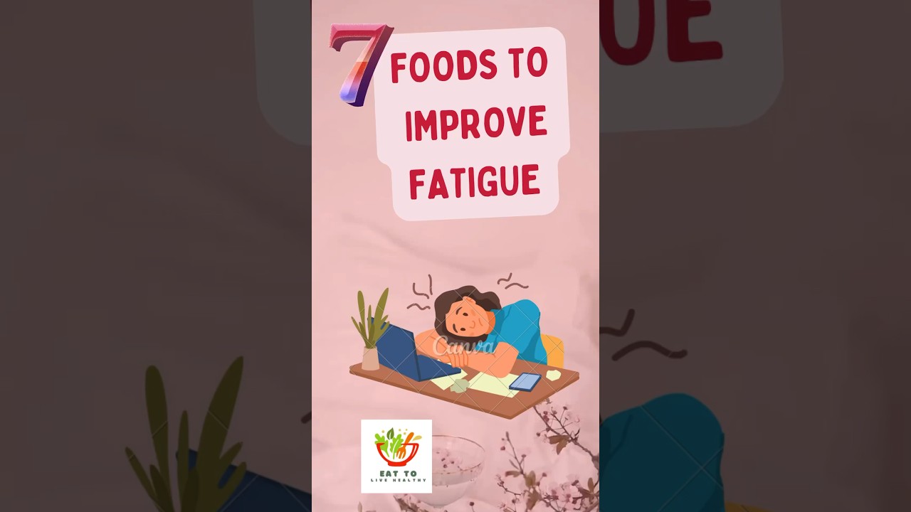 7 foods to improve fatigue | recover fatigue | fatigue body | weakness | body ache | fatigue