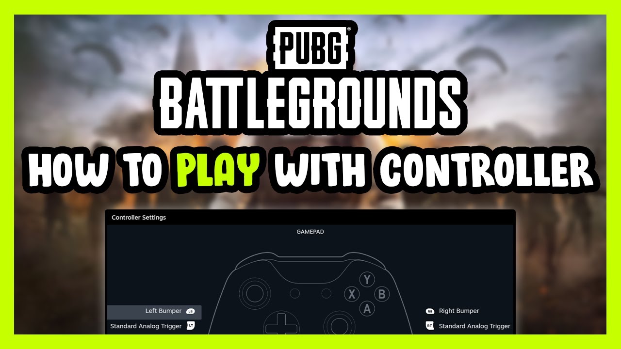 How to Play PUBG: BATTLEGROUNDS With Controller on PC!
