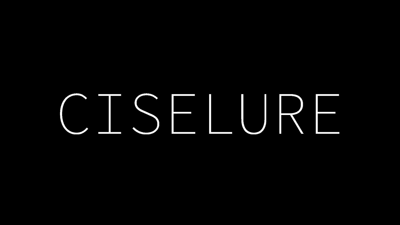 CISELURE - Documentaire