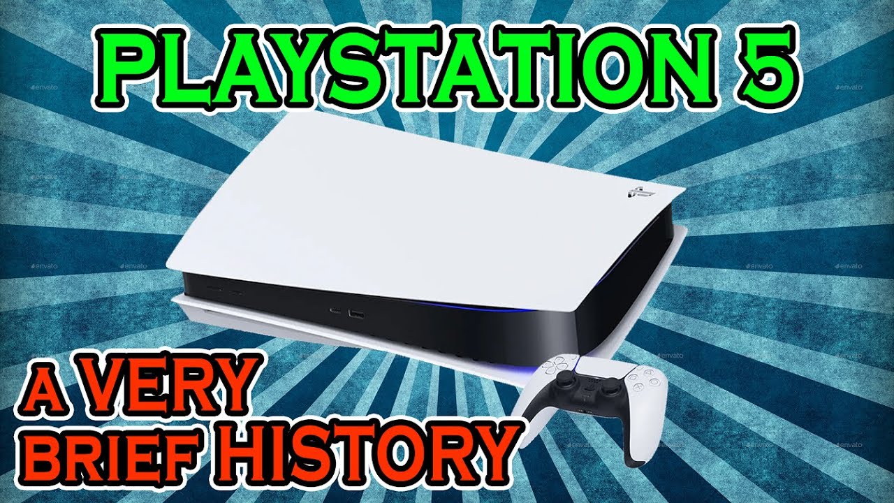 The Sony PlayStation 5 🎮 A VERY Brief History