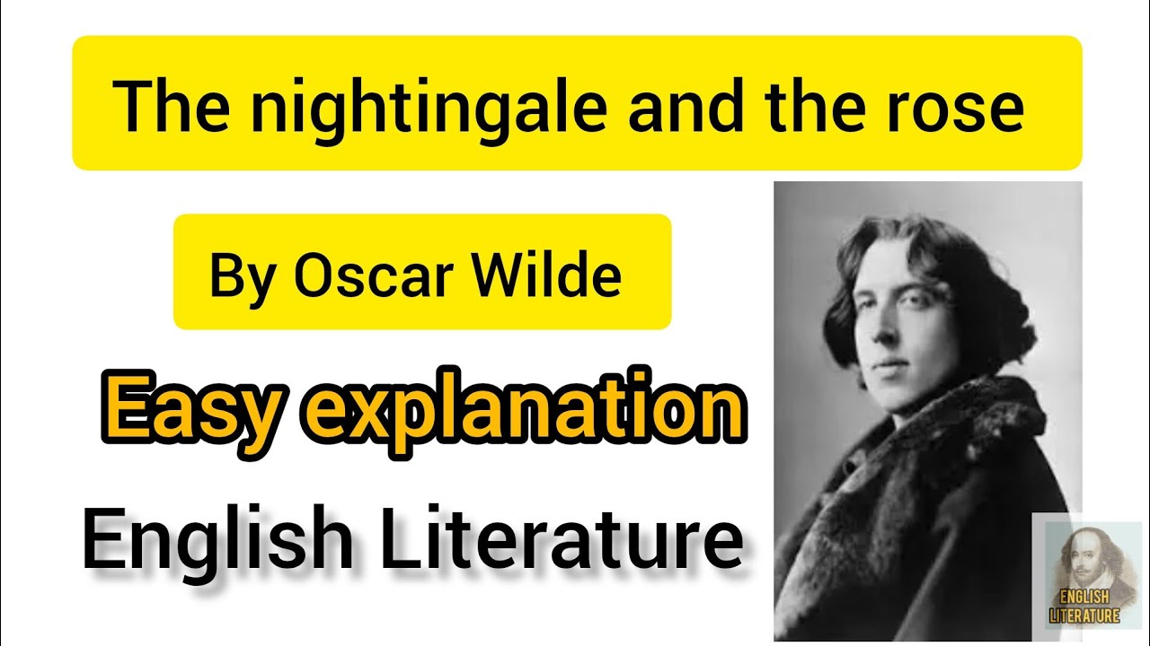 The nightingale and the rose by Oscar Wilde|Summary, themes and symbolism|easy explanation