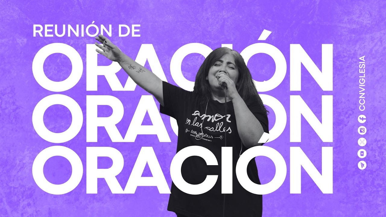 REUNIÓN DE ORACIÓN Y MILAGROS | CCNV | En Vivo