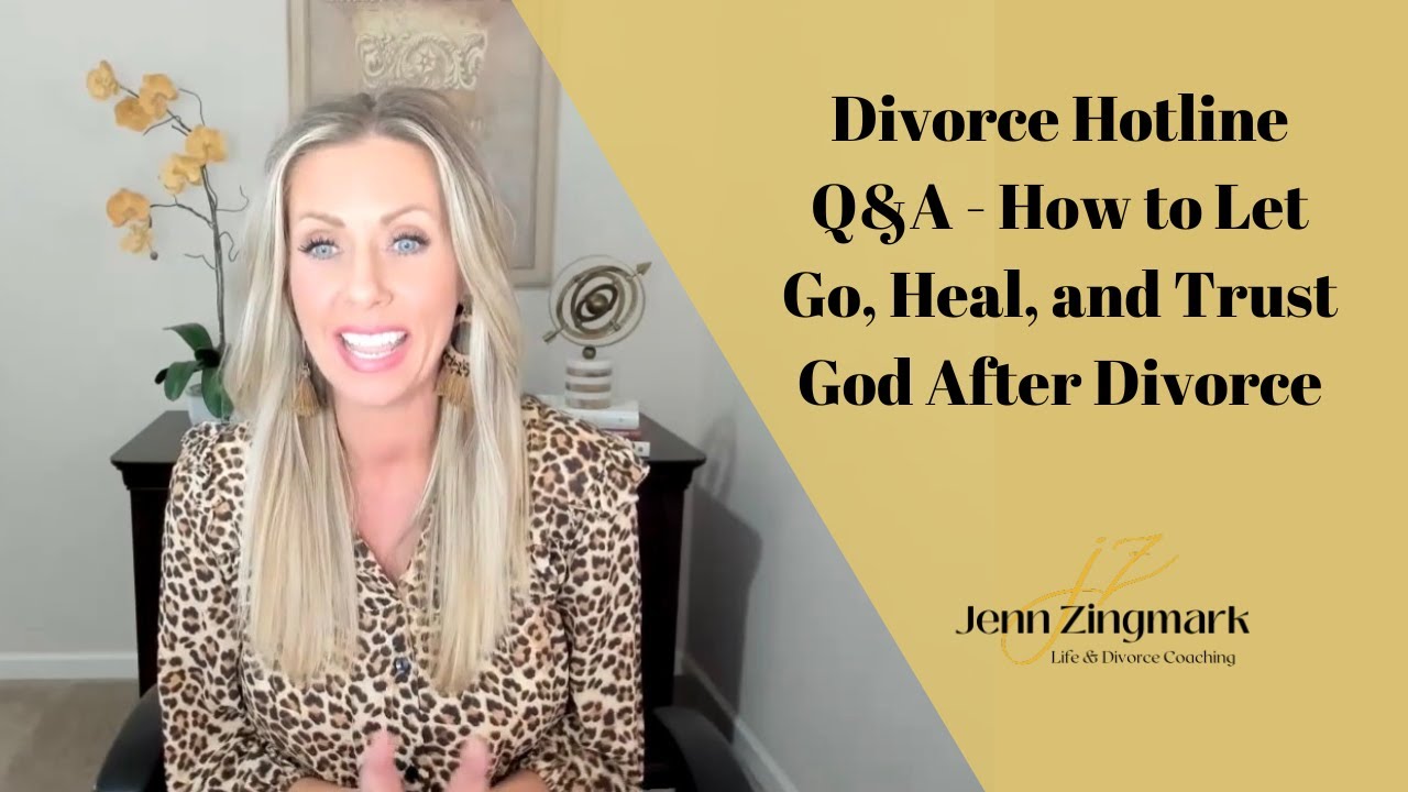 Divorce Hotline Q&A: How to Let Go, Heal, and Trust God After Divorce