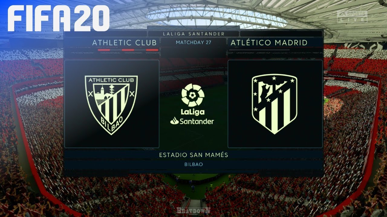 FIFA 20 - Athletic de Bilbao vs. Atlético Madrid @ Estadio San Mamés