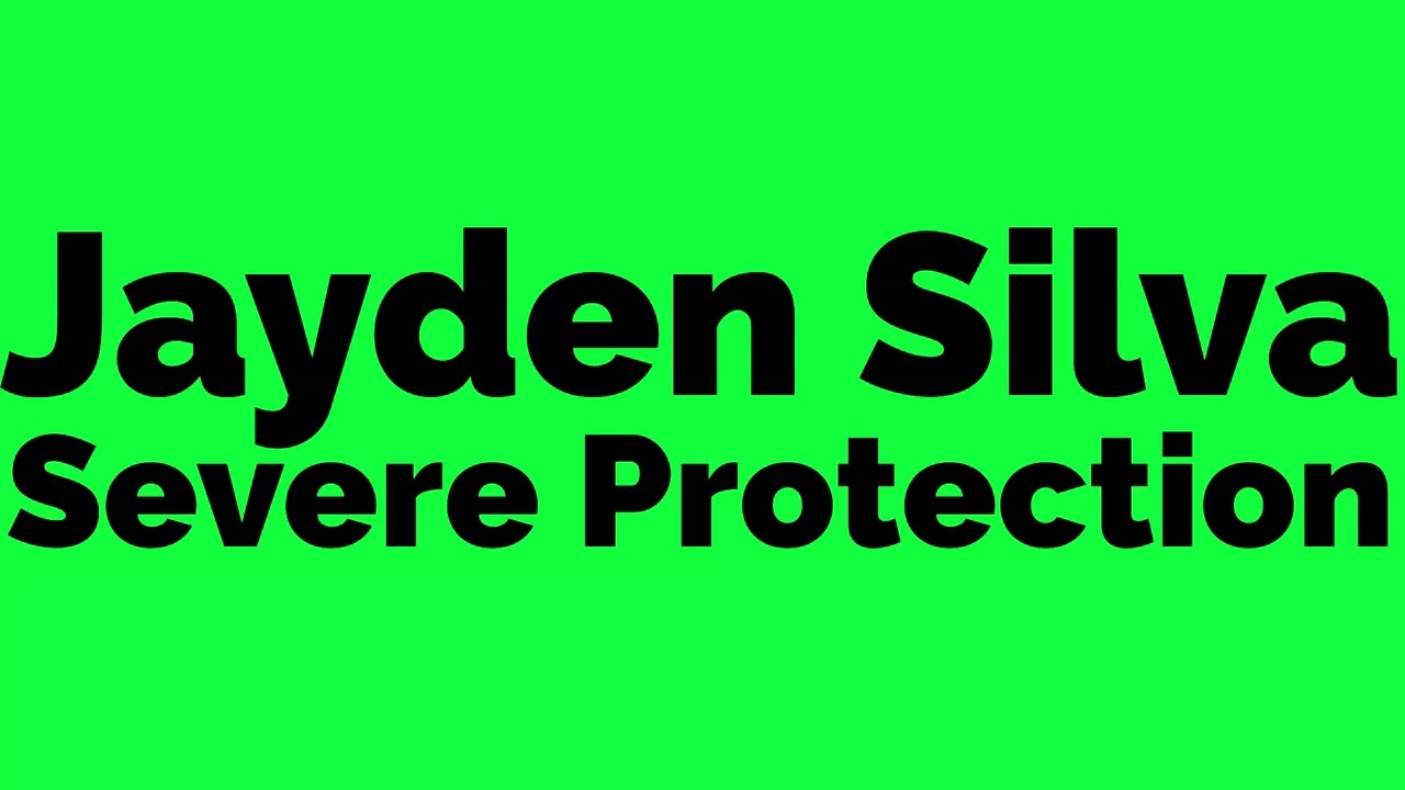 Jayden Silva - Severe Protection