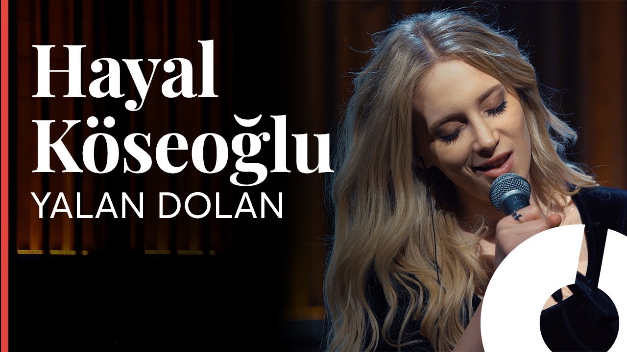 Hayal Köseoğlu - Yalan Dolan / Akustikhane