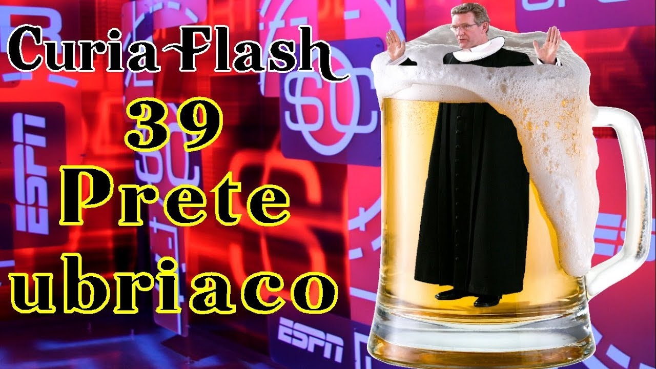 Satira Religiosa: Prete Ubriaco 🍻- Curia Flash 39 😇