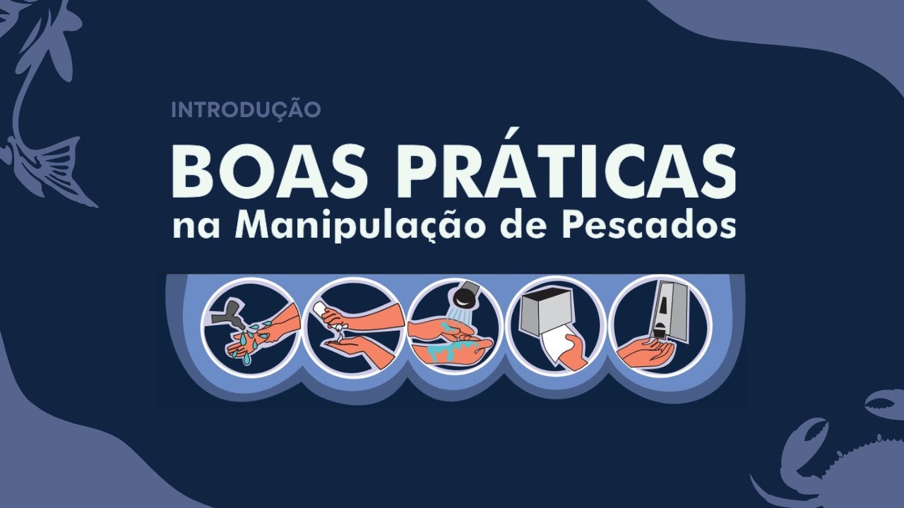 Boas Práticas na Manipulação de Pescados: Introdução