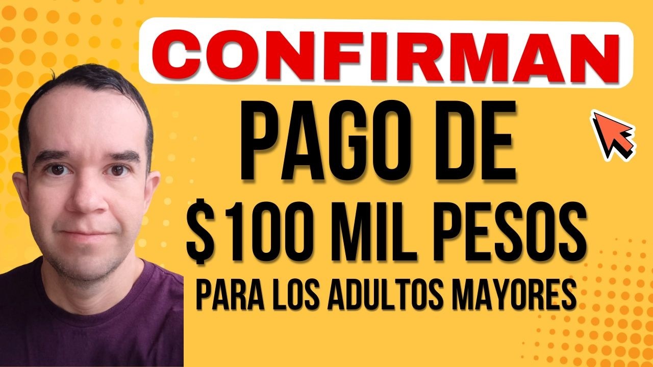 Colombia Mayor: CONFIRMAN PAGO de $100 mil pesos para los adultos mayores, ganar dinero, gana dinero