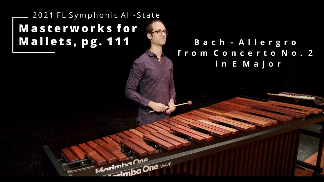 Bach Allegro from Concerto No. 2 in E Major (2021 Florida Symphonic All-State Mallet Etude)