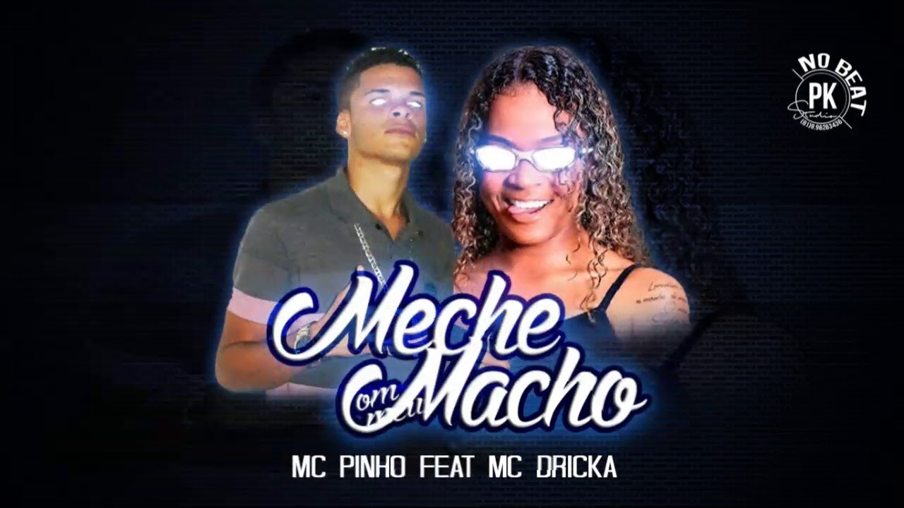 MC Pinho Feat. MC Dricka - MECHE COM MEU MACHO