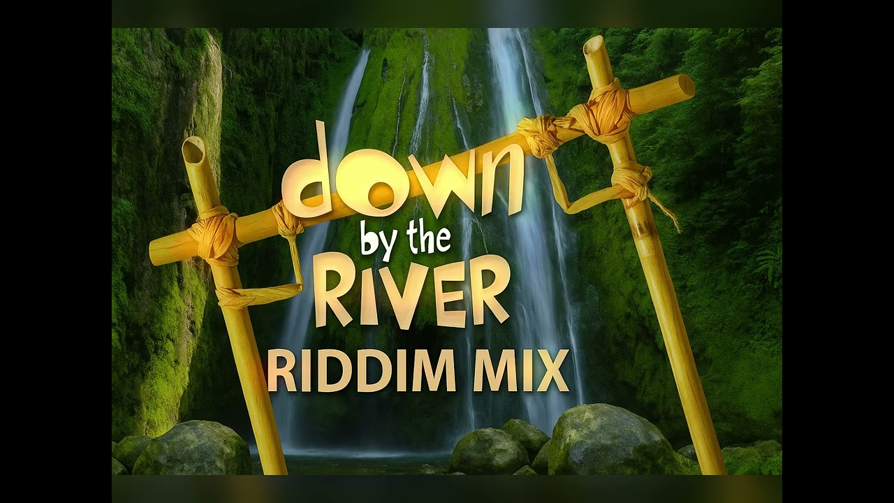DOWN BY THE RIVER 2000 RIDDIM MIX | DEC 2025 | #downbytheriver | MORGAN HERITAGE, FREDDIE MCCGEGOR..