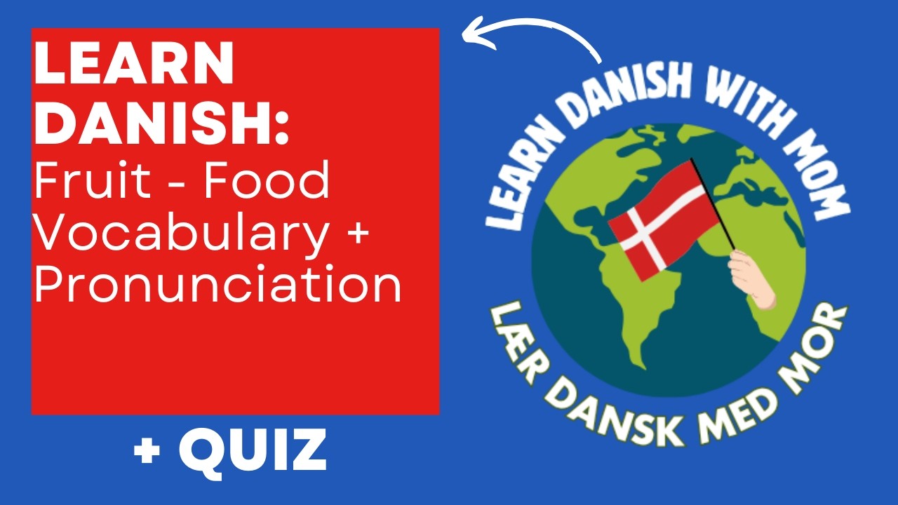 Learn Danish Vocabulary: Fruit + Quiz