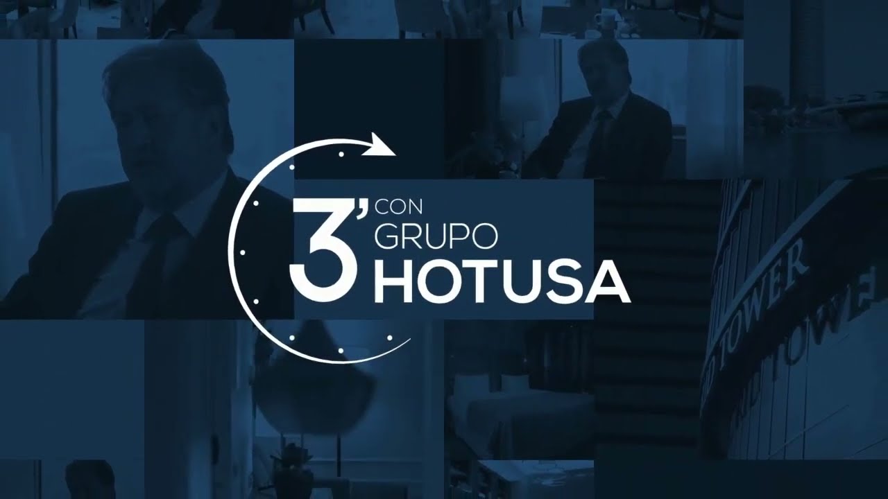 3 minutos con Grupo Hotusa. Hablamos de las trabas administrativas