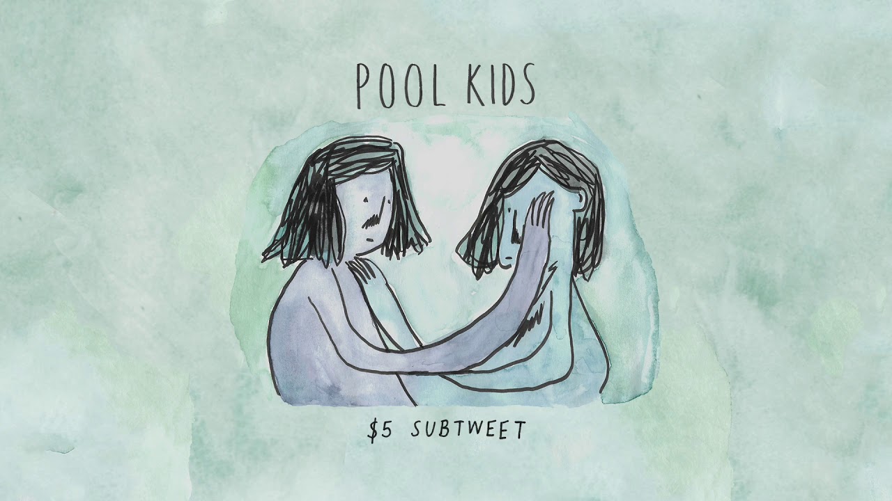 Pool Kids - $5 Subtweet [OFFICIAL AUDIO]