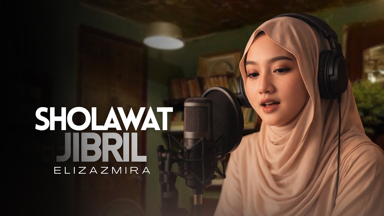 SHOLAWAT JIBRIL MERDU BIKIN SEDIH - ELIZAZMIRA ll TERBARU 2026