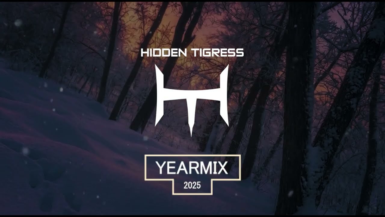 Year Mix 2025 - Hidden Tigress 