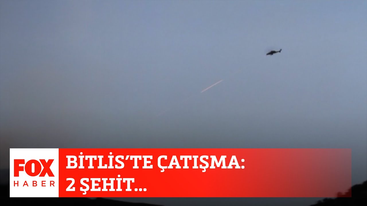 Bitlis'te çatışma: 2 Şehit... 2 Haziran 2021 Selçuk Tepeli ile FOX Ana Haber
