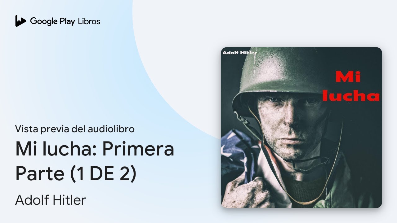 Mi lucha: Primera Parte (1 DE 2) de Adolf Hitler &middot; Vista previa del audiolibro