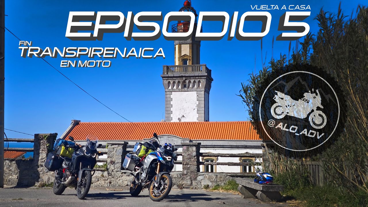 EPISODIO 5. Navarra - Faro de Higer - Málaga . 