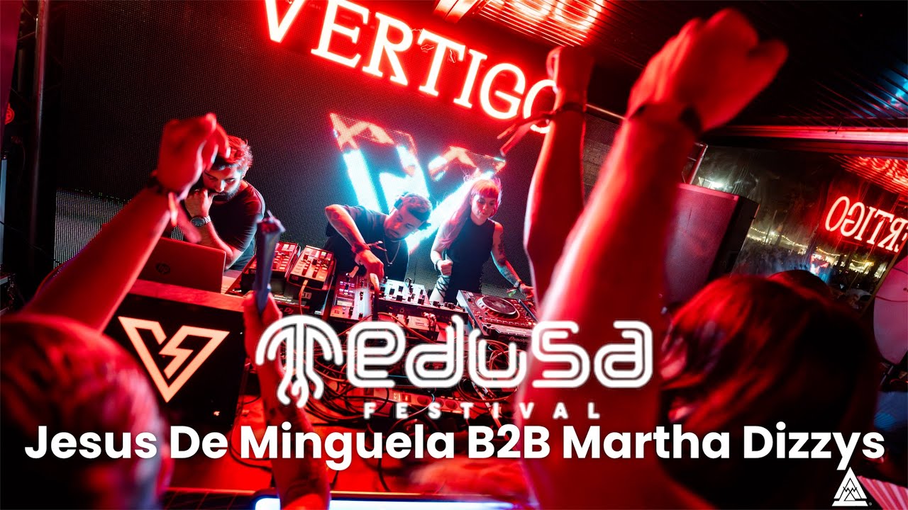 Jesus De Minguela B2B Martha Dizzys - MEDUSA FESTIVAL 2024 (Stage VERTIGO)