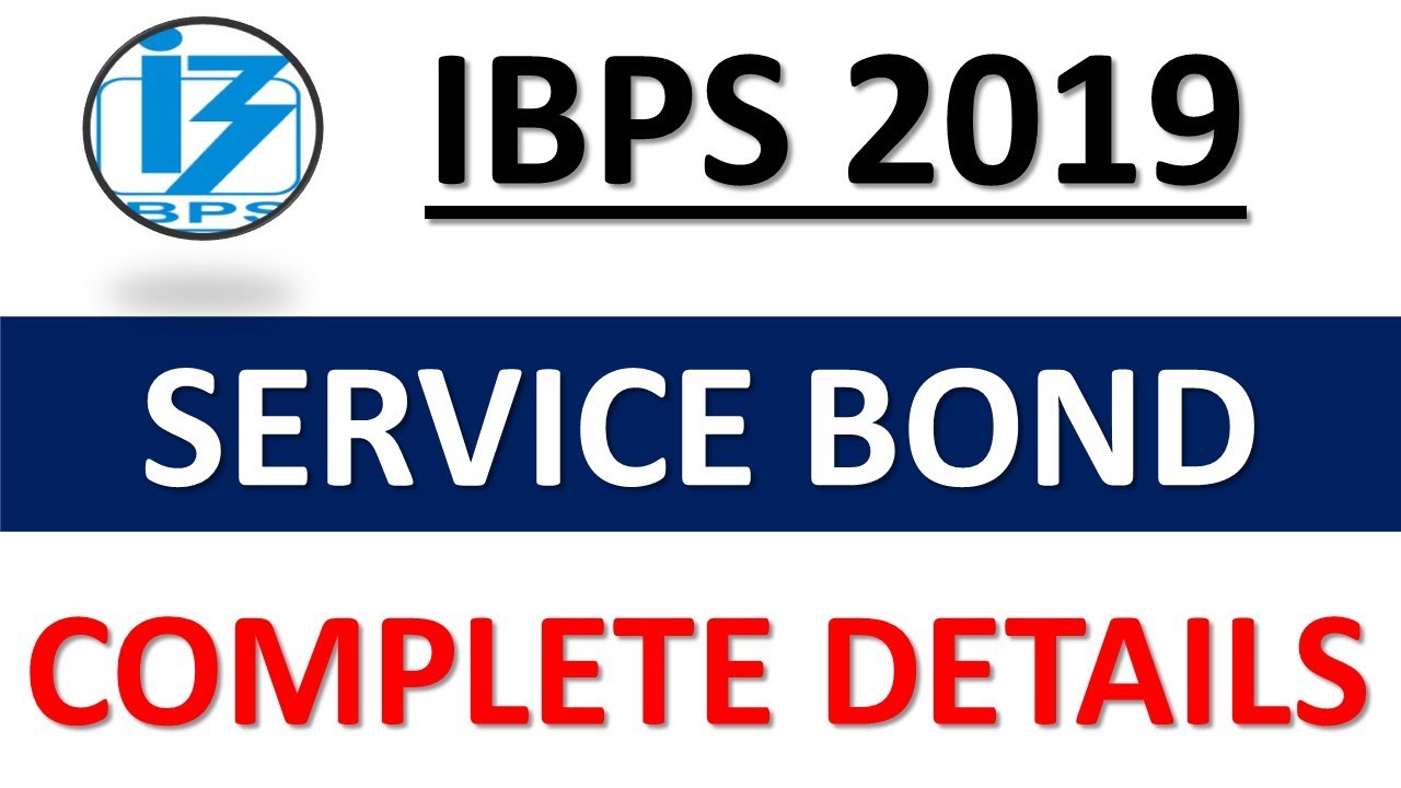 IBPS 2019 SERVICE BOND DETAILS || IBPS PO 2019