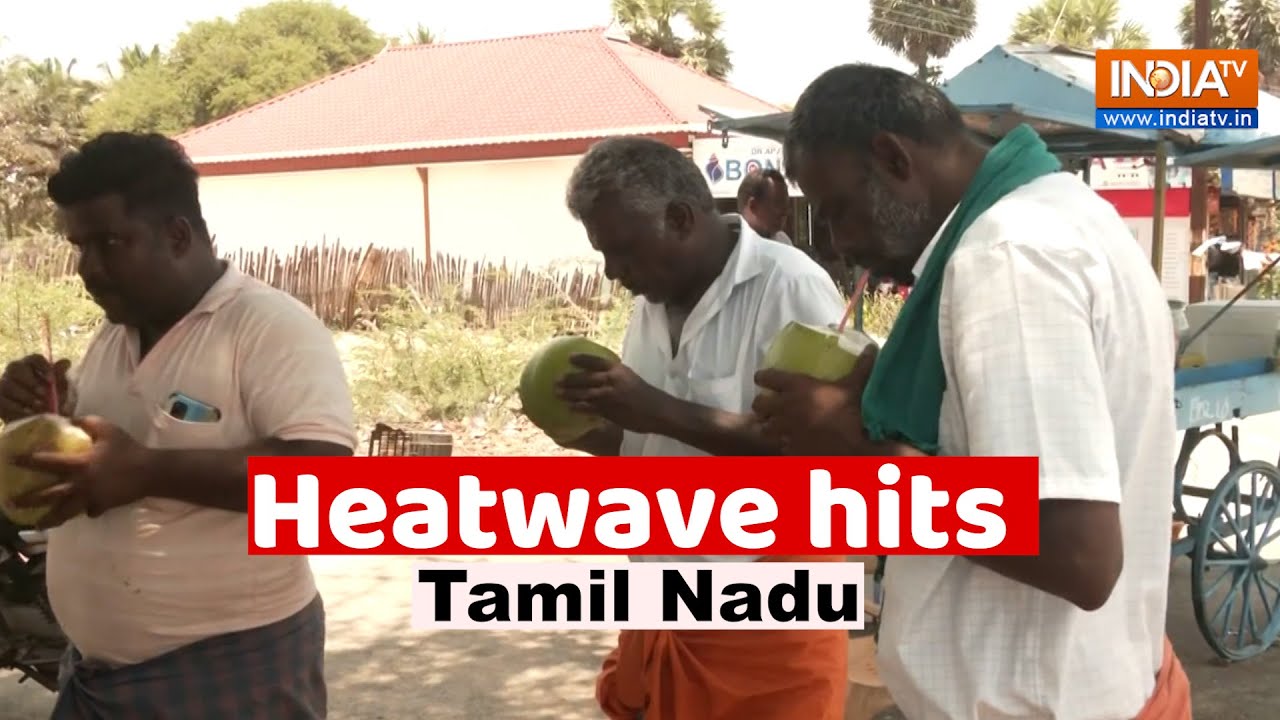 Heatwave hits Tamil Nadu, residents struggle as temperatures soar | India TV News