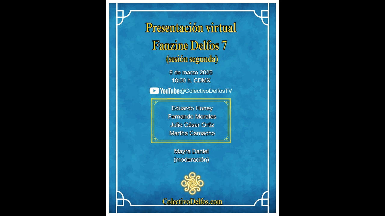Presentación virtual Fanzine Delfos 7 (sesión 2)