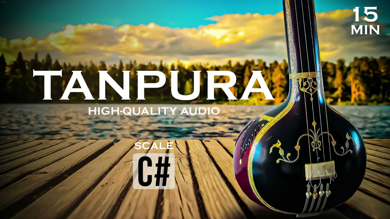 Tanpura - C# scale | 15 min Tanpura | Meditation Music for Relaxing & Calming | for Practicing vocal
