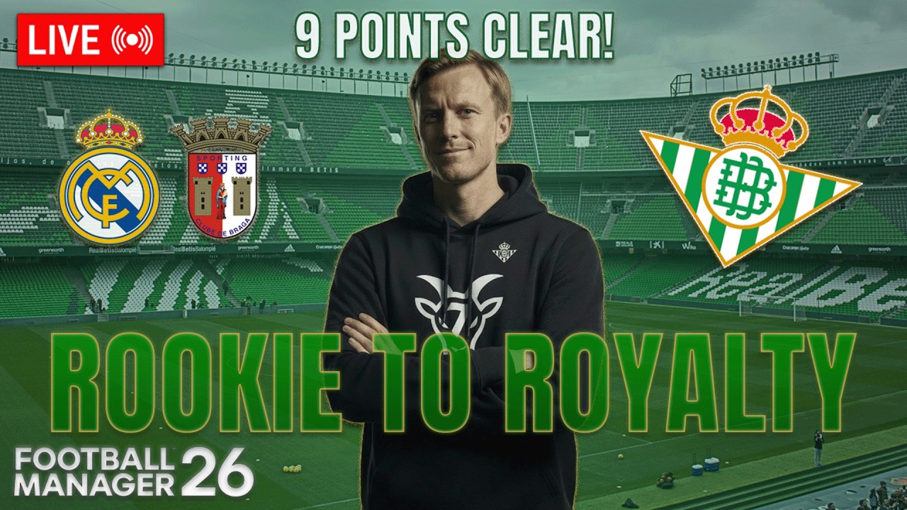 9 Points Clear! | Rookie To Royalty S10 E9 | Real Betis | FM26 Journeyman | Stream 72