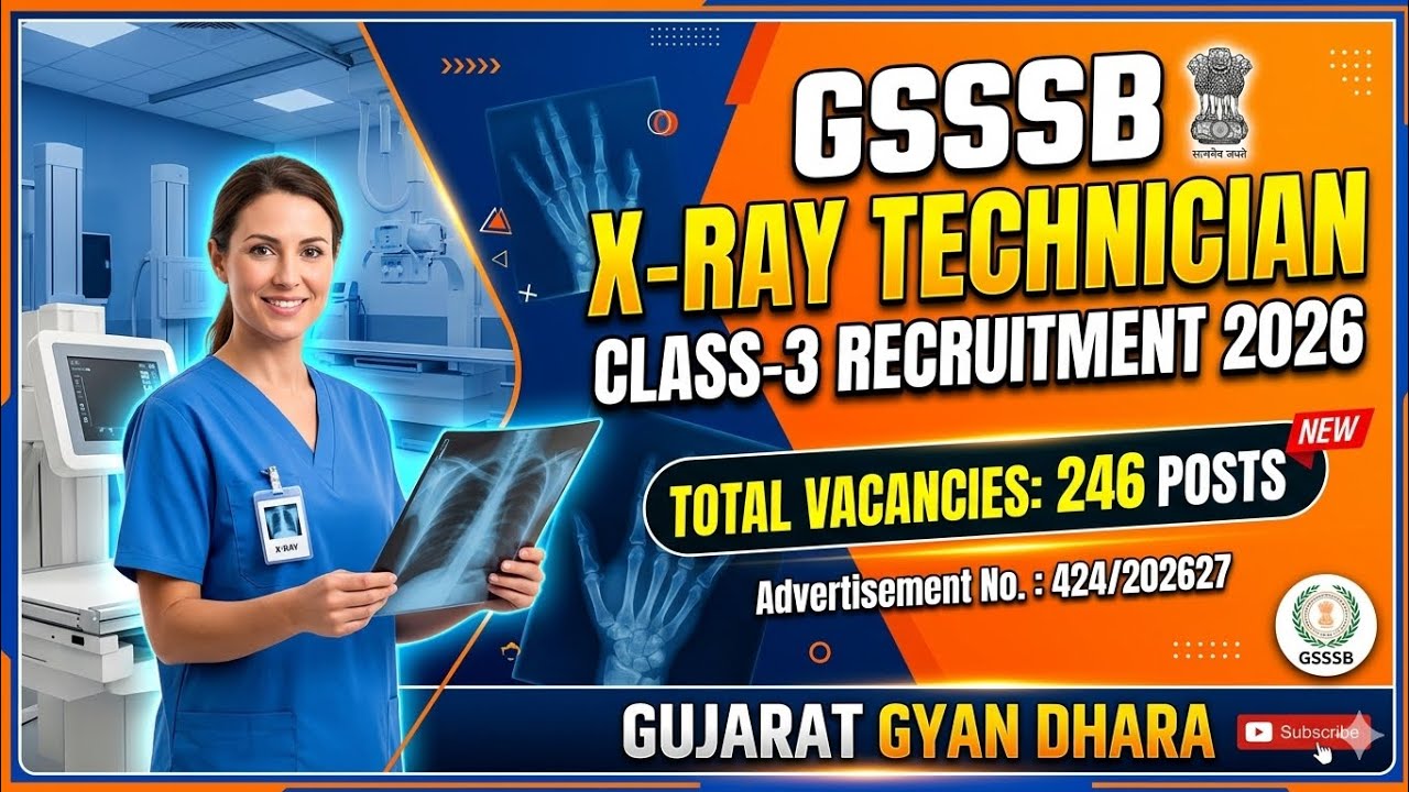 GSSSB X-Ray Technician Recruitment 2026 | 246 Vacancies | Apply Online | Gujarat Govt Jobs 2026