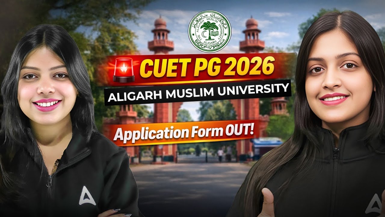 CUET PG 2026: Aligarh Muslim University Application Form Out | Apply Now