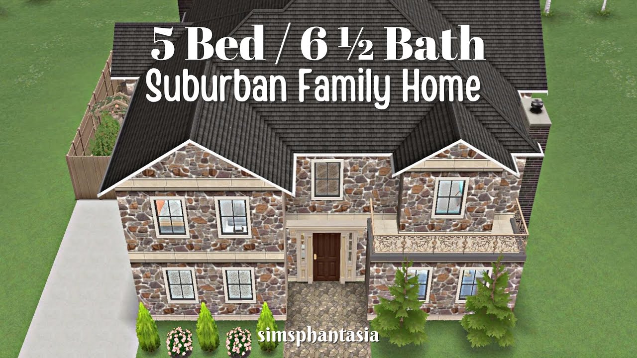 The Sims FreePlay ~ 5 Bed & 6 ½ Bath Suburban Family Home | House Tour & Floor Plans | Simsphantasia