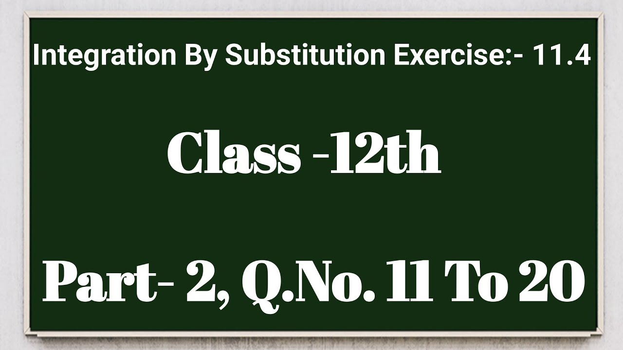 Integration By Substitution Class 12th । प्रतिस्थापन द्वारा समाकलन कैसे करते है। 