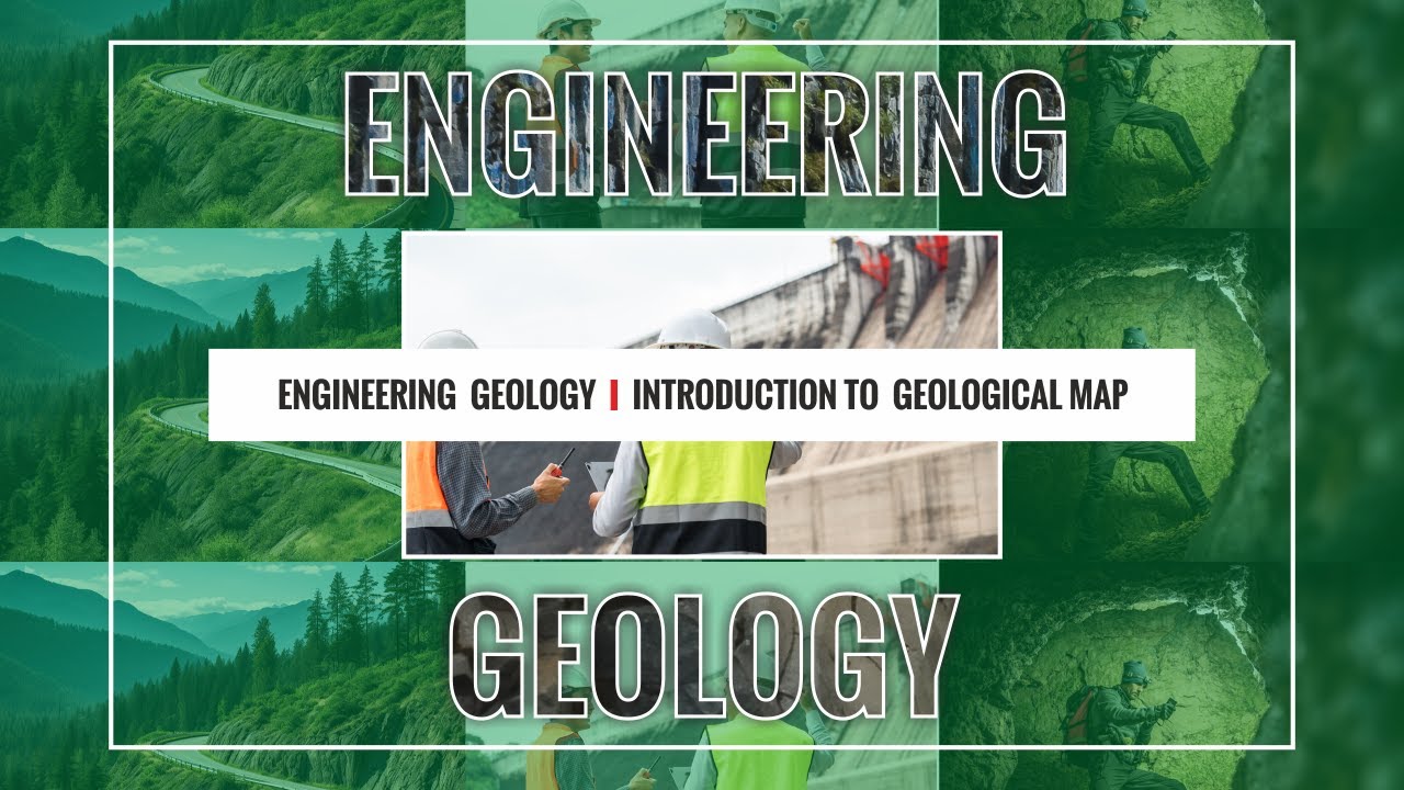 Engineering Geology | Introduction to Geological Mapping