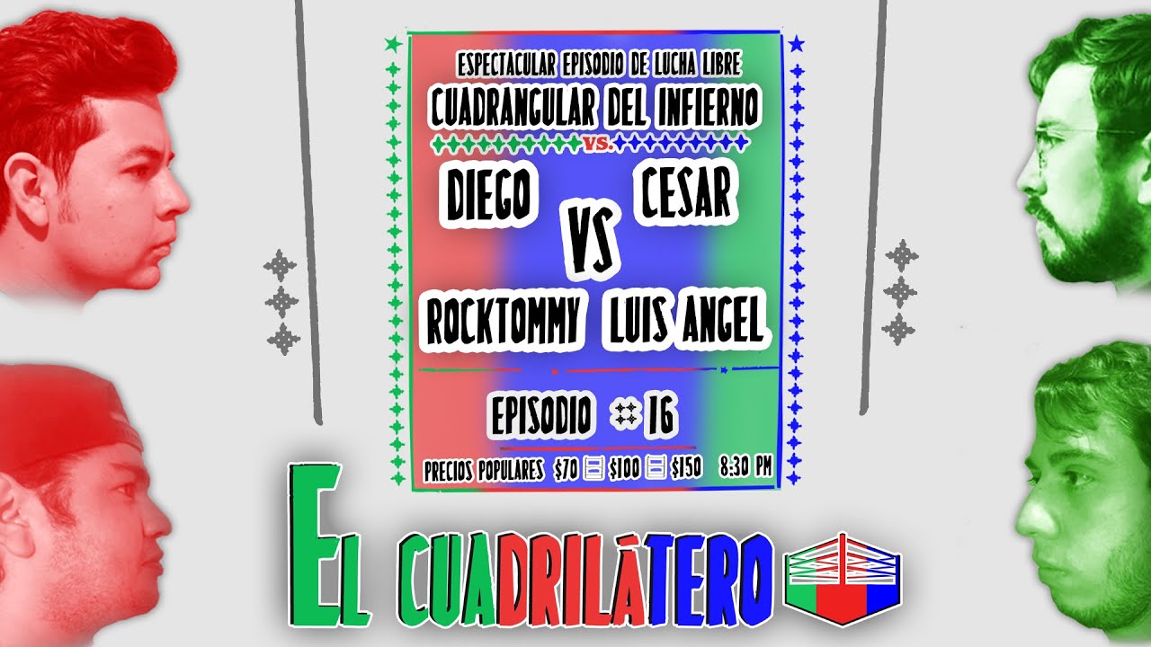 Las mejores entradas de la Lucha Libre - Episodio 16 - El Cuadrilátero